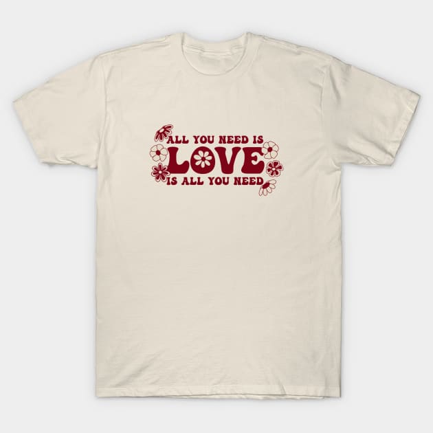 All You Need is Love | Artwork by Julia Healy T-Shirt by juliahealydesign